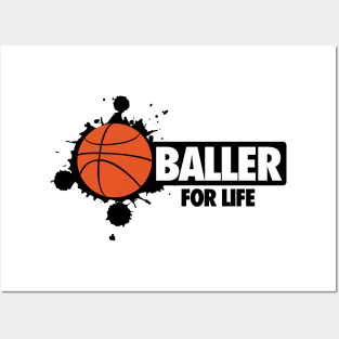 Baller for life Posters and Art